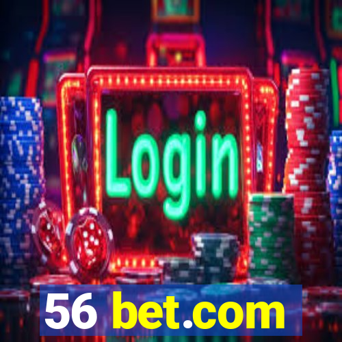 56 bet.com